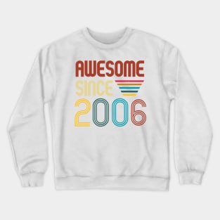 Awesome since 2006 -Retro Age shirt Crewneck Sweatshirt